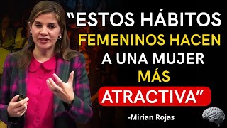 Powerful habits that make women more attractive | Dr. Mirian Rojas