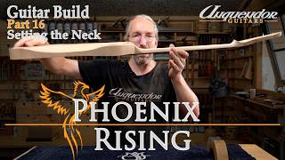 Phoenix Rising Guitar Building Series Episode 16 | Glueing the Neck at the Correct Break Angle.