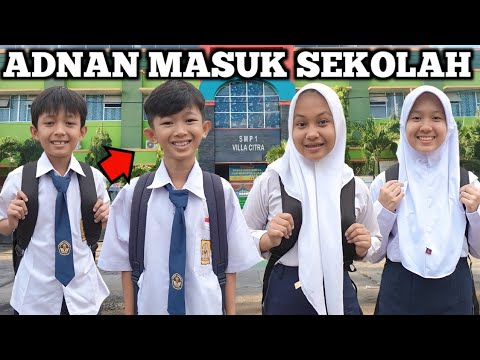 HARI PERTAMA ADNAN MASUK SEKOLAH SMP!