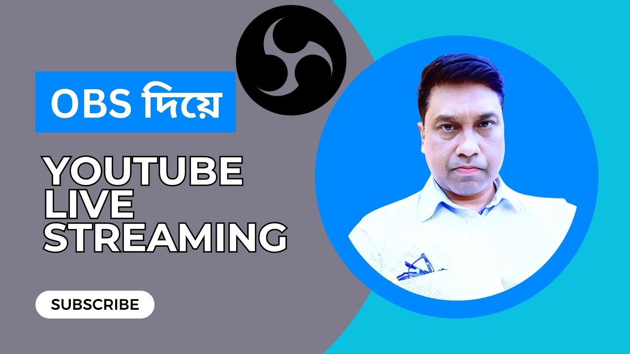 How to Live Streaming on YouTube with OBS | OBS দিয়ে লাইভ স্ট্রিম করুন ...