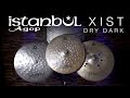 Istanbul Agop XIST Dry Dark Feature