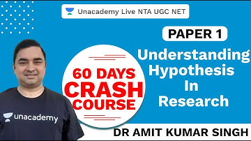 60 Days Paper I Crash Course | Understanding Hypothesis in Research | Unacademy Live NTA UGC NET