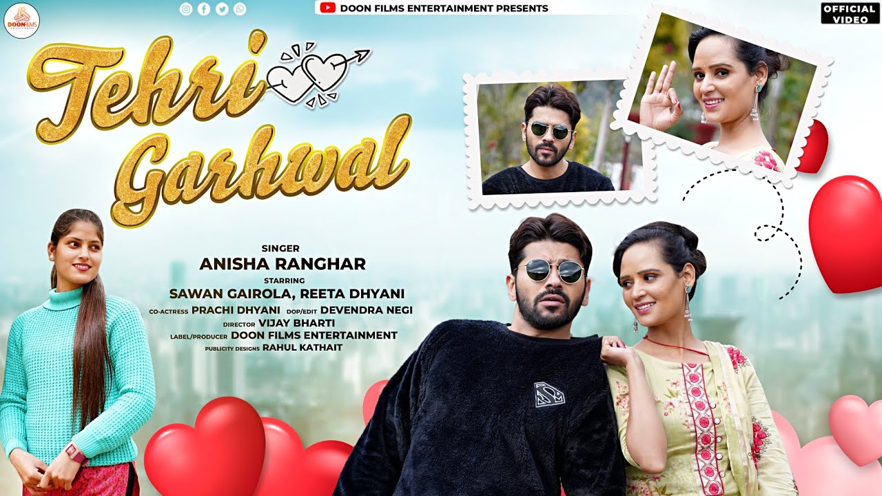 Tehri Garhwal Video Song || Anisha Ranghar || Reeta Dhyani Sawan ...