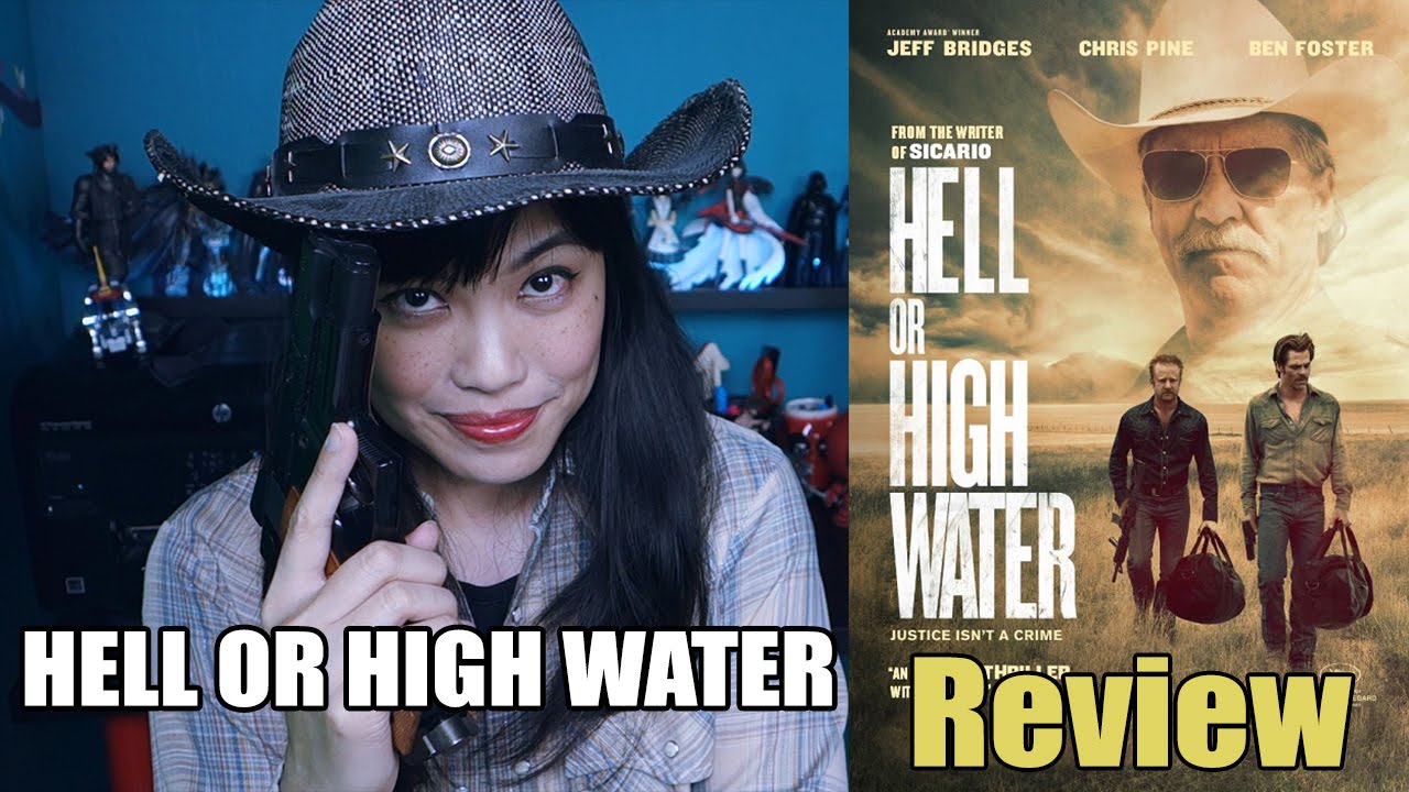 Hell or High Water | Movie Review (Non Spoilers + Spoilers)