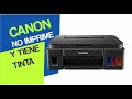 Mi impresora no imprime y tiene tienta | Solución en Impresoras CANON | G2100, G3100 y muchas más