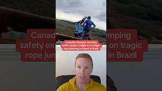 Canadian Bungee Jumping safety expert weighs in on tragic rope jumping incident in Brazil