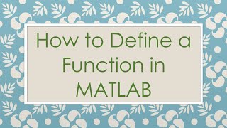 How to Define a Function in MATLAB