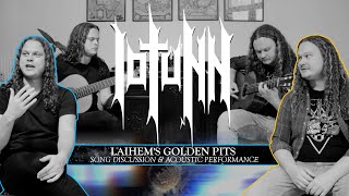 IOTUNN - Laihem's Golden Pits - Song Discussion &amp; Acoustic Performance