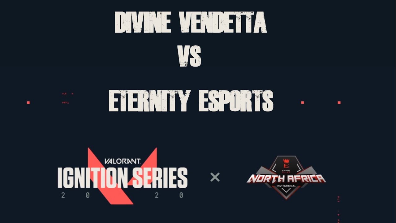DIVINE VENDETTA VS ETERNITY ESPORTS Day 1 Highlights  -- NORTH AFRICA INVITATIONAL EMPIRE PLAYS