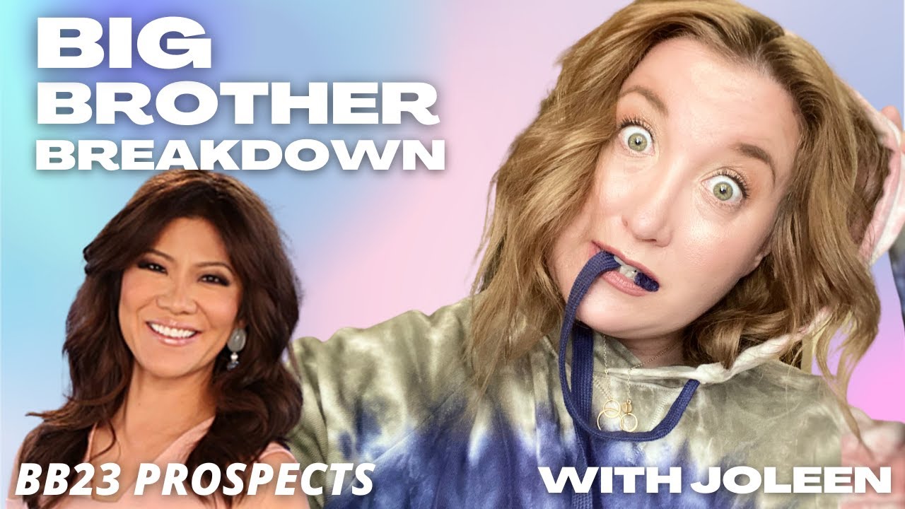 BB23 Casting Prospects | Big Brother Breakdown With Joleen | 