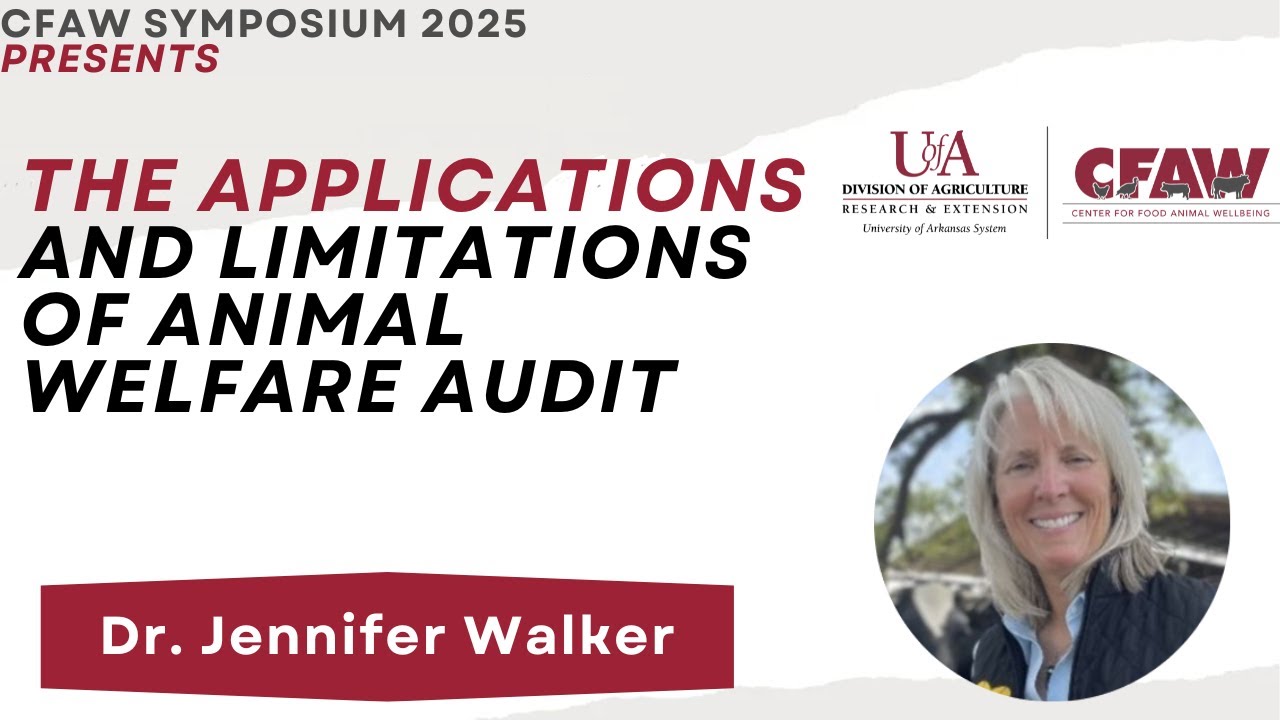 CFAW 2025 | Dr. Jennifer Walker – Animal Welfare Audits: Applications and Limitations