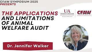 CFAW 2025 | Dr. Jennifer Walker – Animal Welfare Audits: Applications and Limitations