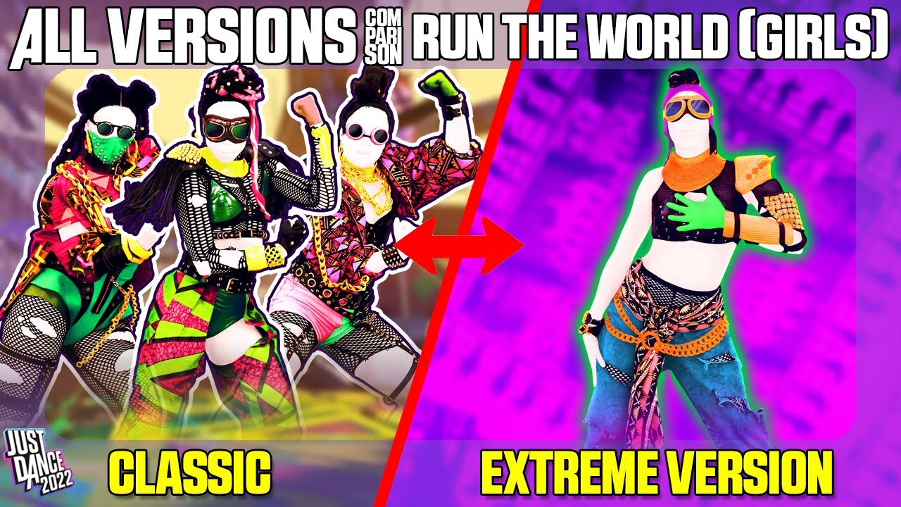 COMPARING RUN THE WORLD | JUST DANCE COMPARISON [ALL VERSIONS