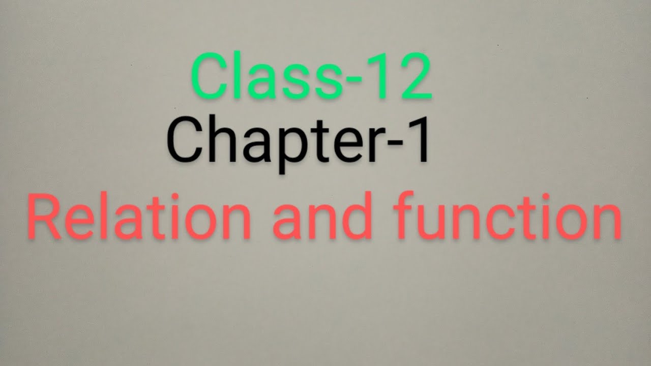 relation and function chapter -1 class -12 - YouTube