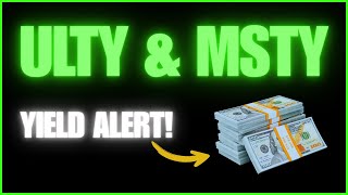 ULTY & MSTY Yield Alert – Huge Updates for YieldMax ETFs!