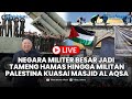 Live negara militer besar jadi tameng hamas hingga militan palestina kuasai masjid al aqsa