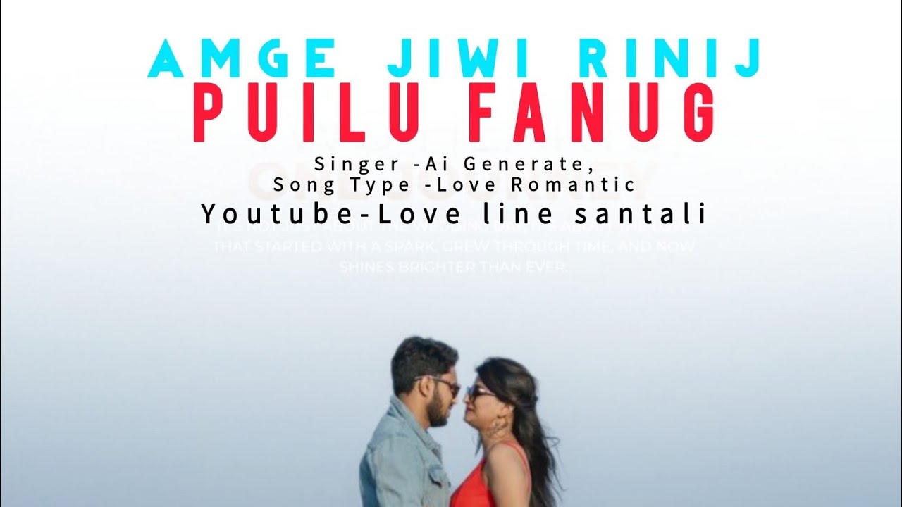 Amge Jiwi Rinij Puilu Fanug !! Ai Generate Romantic Song,Santali Cover Song 