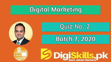 Digiskills Digital Marketing Quiz 2 Batch 7 Solution of Answers in Test