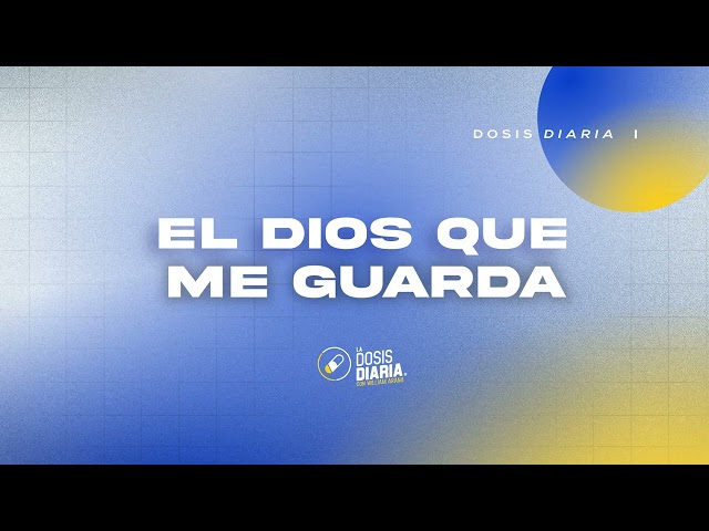 Dosis Diaria Roka - El Dios que me guarda