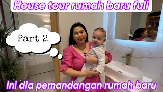 HOUSE TOUR FULL part 2 || INI DIA PEMANDANGAN DI RUMAH BARU