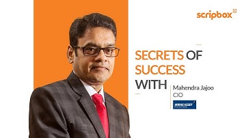 Secrets of Success | Asset allocation & fund selection | Mahendra Jajoo, Mirae Asset Mutual Fund
