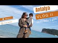 Antalya & Kemer Vlog - Anne Oğul geziyoruz - Nasıl bu kadar sosyal olduk ? Çok  güzelsin Antalya'mm