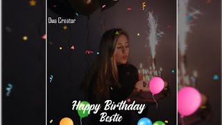 Happy birthday  someone special|Birthday song|Best Birthday watsapp status|HBD Bestie
