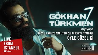 Gökhan Türkmen - Öyle Güzel Ki (Live From Istanbul) Resimi