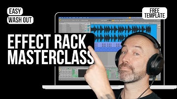 How to Build Effect Racks in Ableton: Custom Macro Masterclass (Free Easy Washout template)