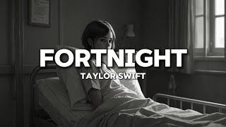 Taylor Swift  - Fortnight ( Lyrics )
