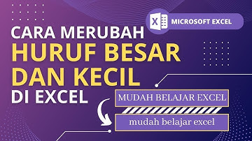 Cara merubah huruf besar dan kecil dengan rumus LOWER UPPER dan PROPER di Excel | Excel untuk pemula