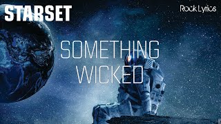 SOMETHING WICKED | STARSET - LYRICS