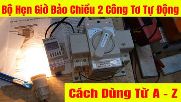 Bộ đảo chiều 2 công tơ tự động hẹn giờ theo thời gian cài đặt sẵn