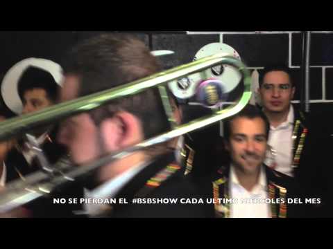 Un Resume del #Bsbshow con la Banda La Arrazadora y El Brockoly