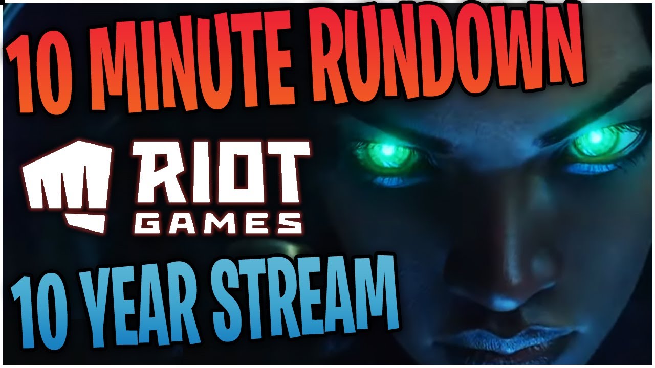 10 MINUTE RUN DOWN of LoL 10 YEAR ANNIVERSARY STREAM!