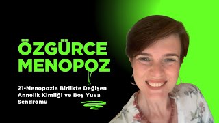 21-Menopozla Birlikte Değişen Annelik Kimliği ve Boş Yuva Sendromu