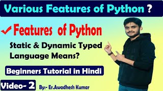 Features of Python || Python Tutorial -2 || Static & Dynamic type language || Python for Beginners Python For Beginners Features Of Python Language Dynamically Typed Language