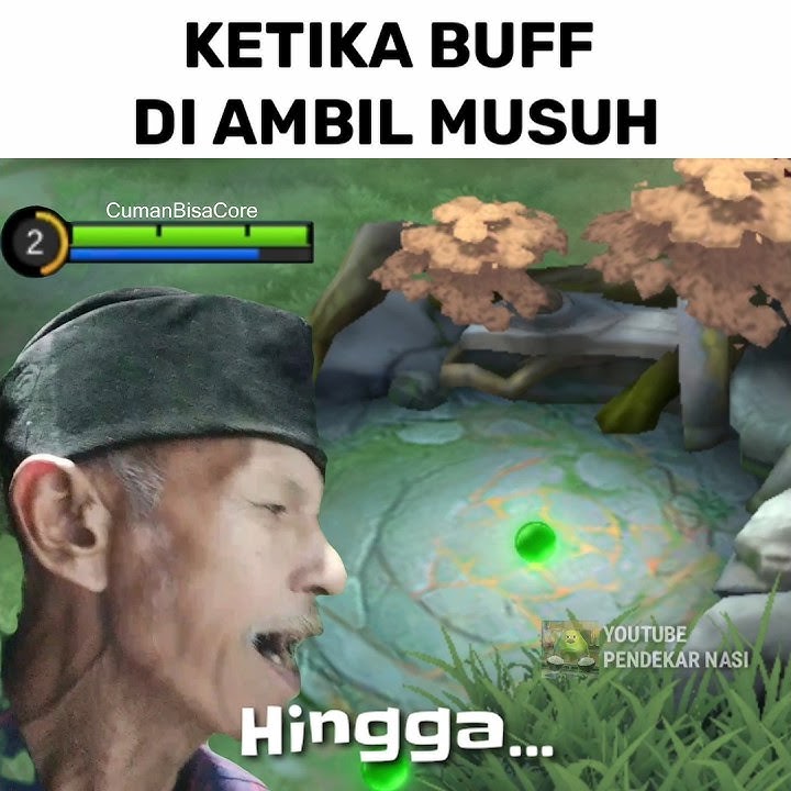 Ketika Buff Diambil Musuh (Kakek Galau Nyanyi)