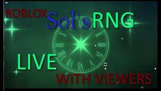 Sol's rng live stream cuz im bored (afk) link in pinned comment