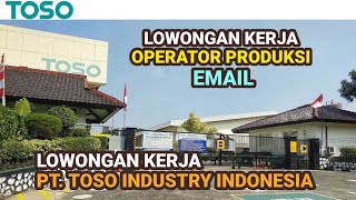 Lowongan Kerja Operator Produksi PT Toso Industry Indonesia hari ini EJIP Cikarang