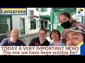 LANZAROTE - Today a very important news...the one we have been waiting for! July 2nd update