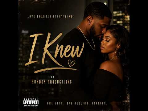 I Knew 💛 | HunDon Productions (Official Audio)