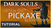 Dark Souls How To Get The Rare Pickaxe In Blighttown Youtube