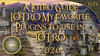 LOTRO My Favorite Plugins to use in LOTRO 2026 | A LOTRO Guide.
