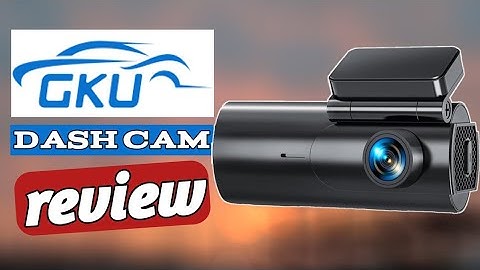 GKU D600 Dash Cam Review