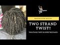 TWO STRAND TWIST ON THICK NATURAL HAIR!!