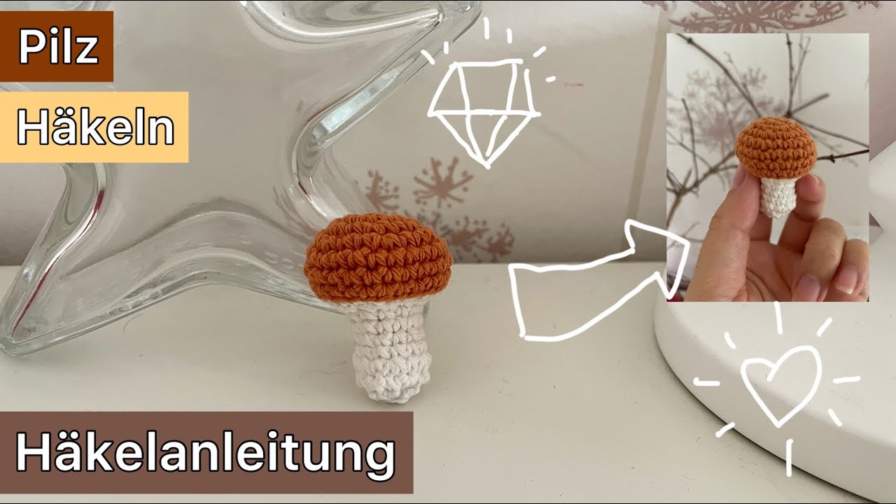 Pilz häkeln | Herbst Deko | Häkelanleitung | Mary Crochet