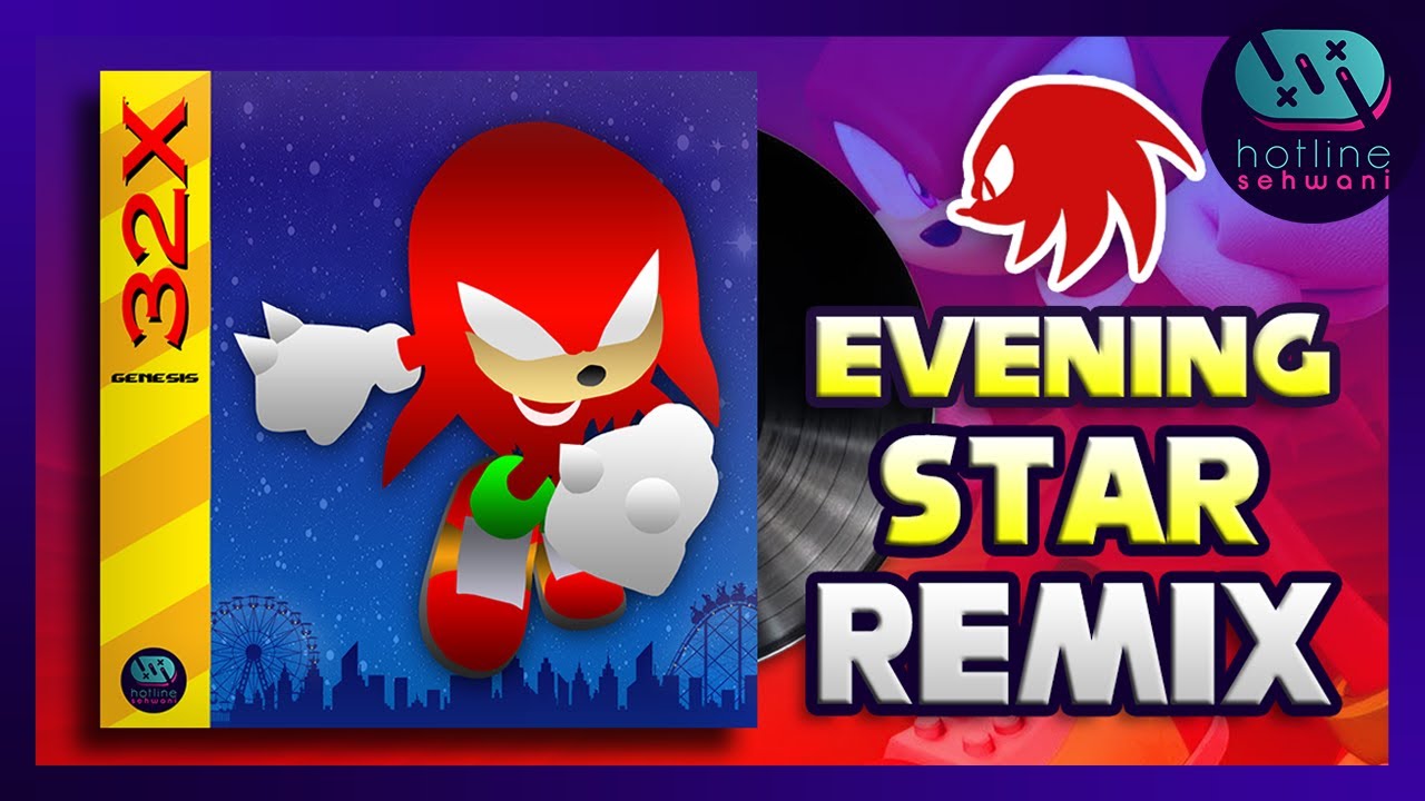 Evening Star Knuckles Chaotix SynthWave【﻿ＲＥＭＩＸ】Sonic VGM Hotline Sehwani