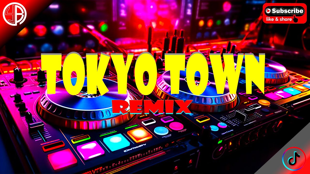Tokyo Town ( TikTok VIRAL 2024 ) | Dj YuanBryan | 80's & 90's Hits ReMix
