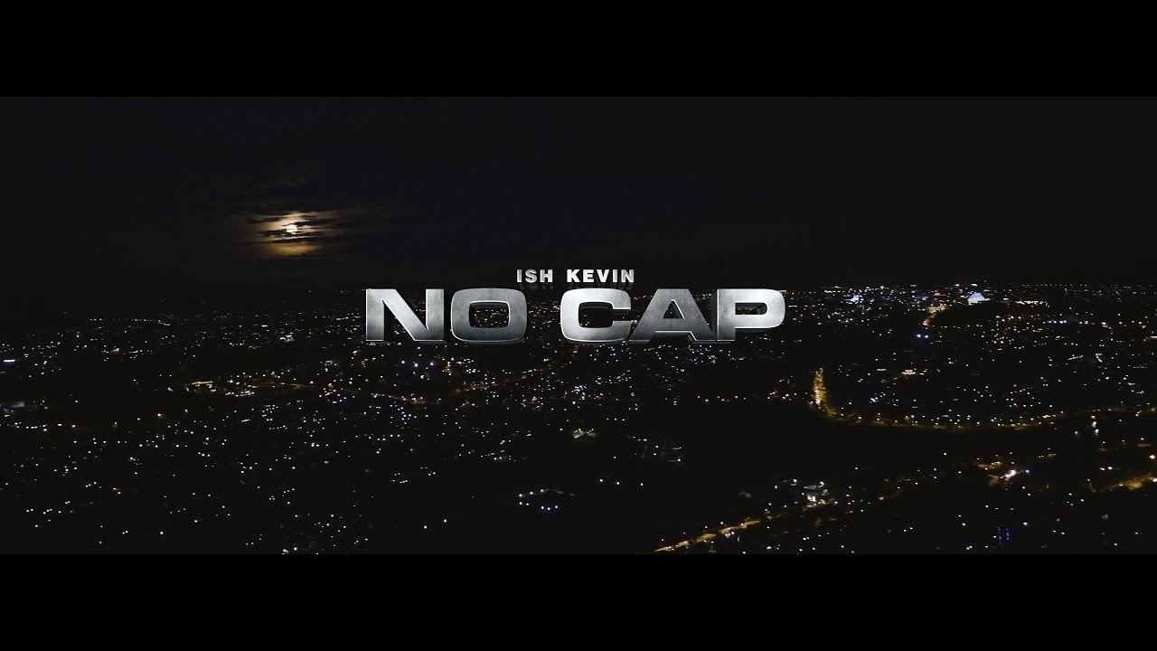 Ish Kevin   No Cap Official Video